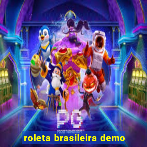 roleta brasileira demo